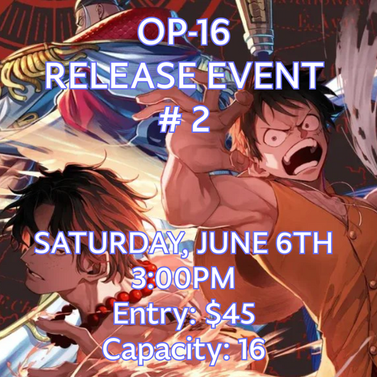 #2 SATURDAY: One Piece OP-16 Release Event Entry