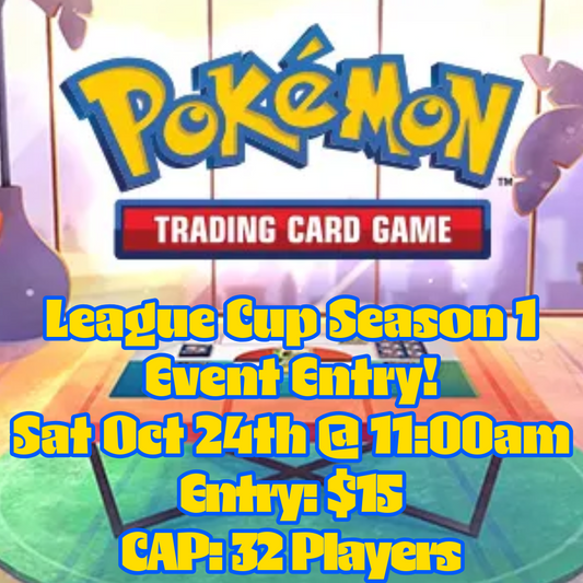 10/24 Pokemon Season 1 League Cup Event Entry